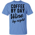 Coffee by Day Wine by Night T-Shirt CustomCat