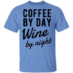 Coffee by Day Wine by Night T-Shirt CustomCat