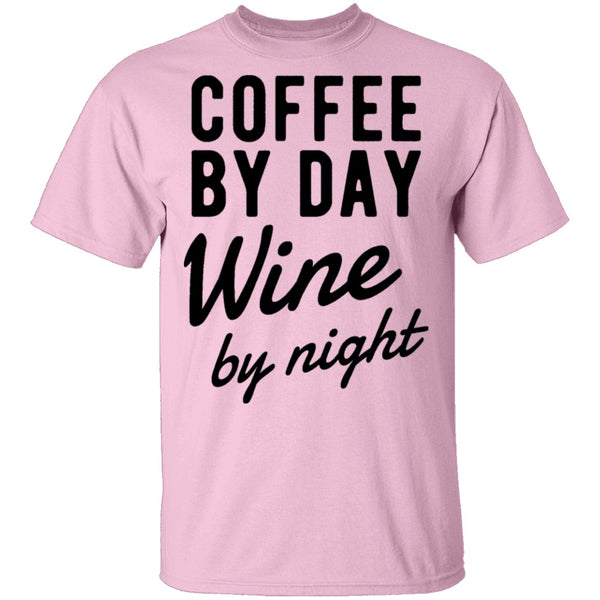 Coffee by Day Wine by Night T-Shirt CustomCat