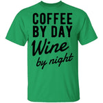 Coffee by Day Wine by Night T-Shirt CustomCat