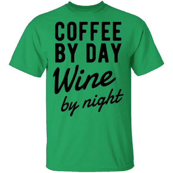 Coffee by Day Wine by Night T-Shirt CustomCat