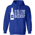 Come Back In A Few Beers T-Shirt CustomCat