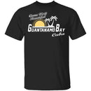 Come Visit Guantanamo Bay T-Shirt CustomCat