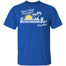Come Visit Guantanamo Bay T-Shirt CustomCat