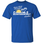 Come Visit Guantanamo Bay T-Shirt CustomCat