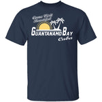 Come Visit Guantanamo Bay T-Shirt CustomCat