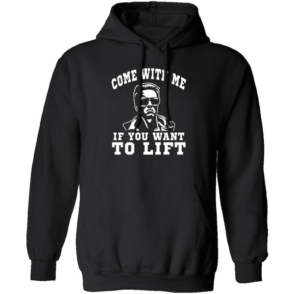 Come With Me If You Want To Lift T-Shirt CustomCat