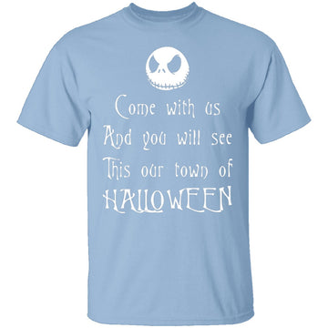 Come With Us And You Will See This Our Town Of Halloween T-Shirt CustomCat