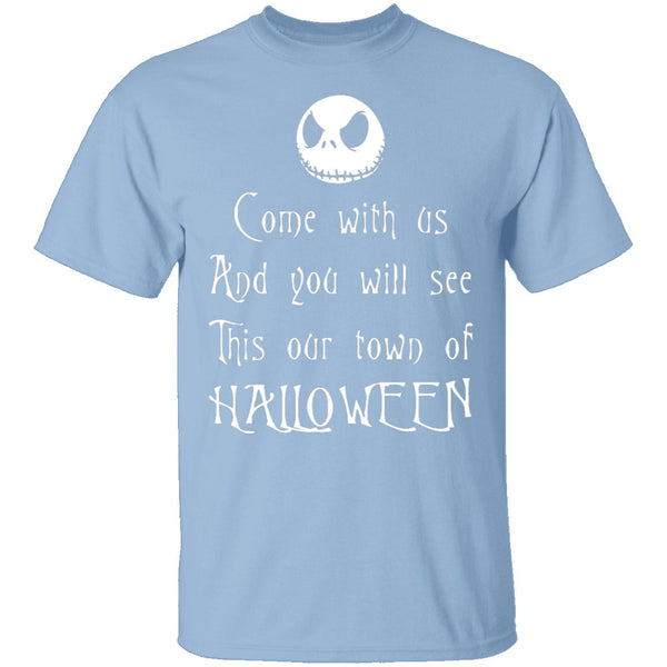 Come With Us And You Will See This Our Town Of Halloween T-Shirt CustomCat