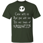 Come With Us And You Will See This Our Town Of Halloween T-Shirt CustomCat