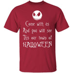 Come With Us And You Will See This Our Town Of Halloween T-Shirt CustomCat