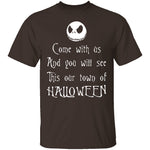 Come With Us And You Will See This Our Town Of Halloween T-Shirt CustomCat