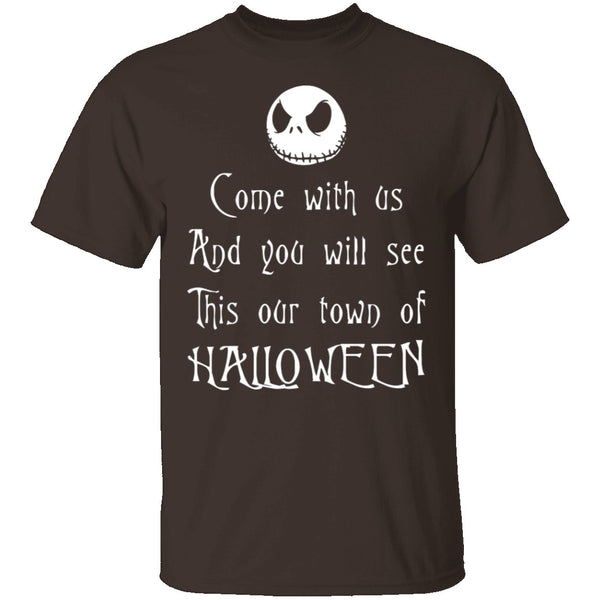 Come With Us And You Will See This Our Town Of Halloween T-Shirt CustomCat