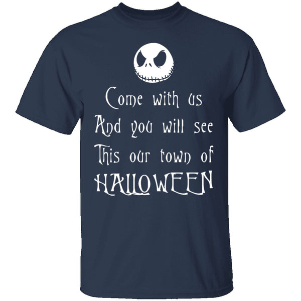 Come With Us And You Will See This Our Town Of Halloween T-Shirt CustomCat