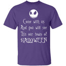 Come With Us And You Will See This Our Town Of Halloween T-Shirt CustomCat