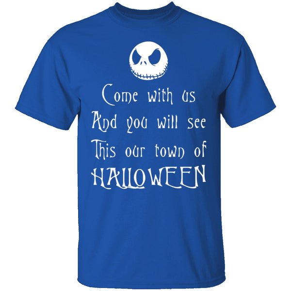 Come With Us And You Will See This Our Town Of Halloween T-Shirt CustomCat