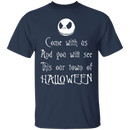 Come With Us And You Will See This Our Town Of Halloween T-Shirt CustomCat