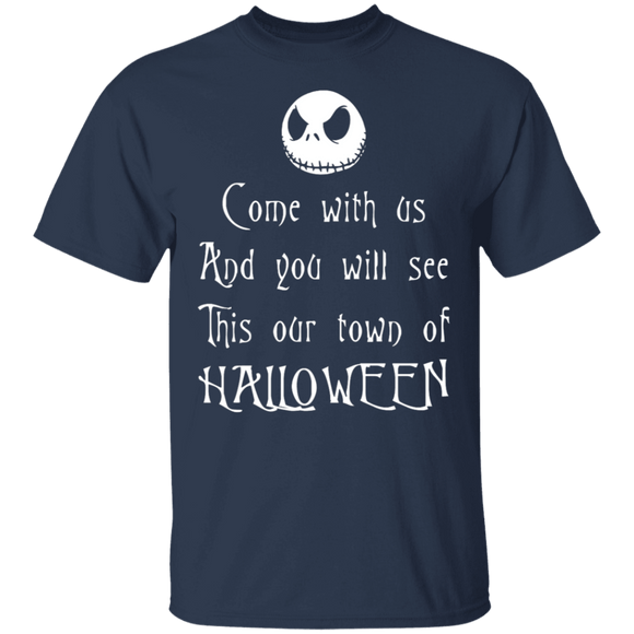 Come With Us And You Will See This Our Town Of Halloween T-Shirt CustomCat