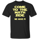 Come to the Math Side T-Shirt CustomCat