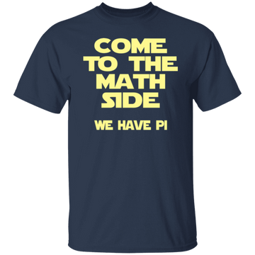 Come to the Math Side T-Shirt CustomCat