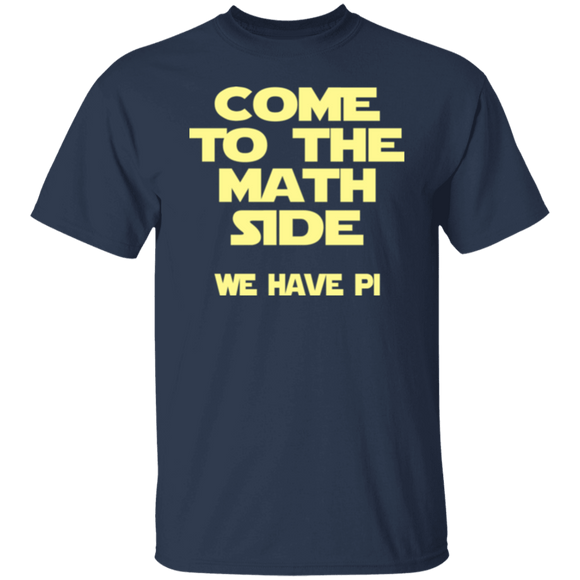 Come to the Math Side T-Shirt CustomCat