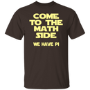 Come to the Math Side T-Shirt CustomCat