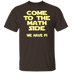 Come to the Math Side T-Shirt CustomCat