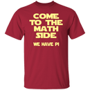 Come to the Math Side T-Shirt CustomCat