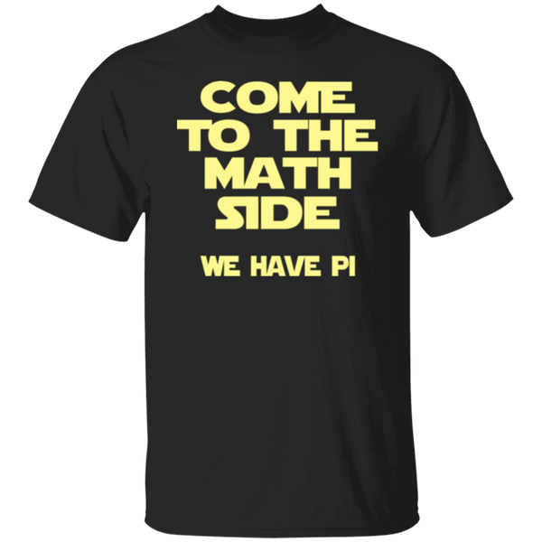 Come to the Math Side T-Shirt CustomCat