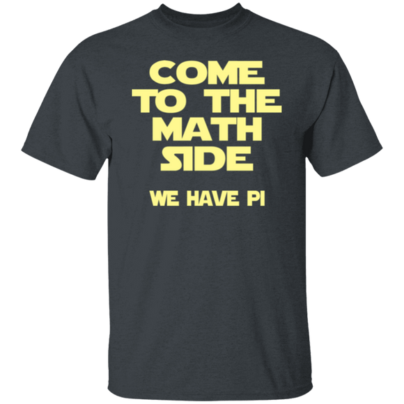 Come to the Math Side T-Shirt CustomCat