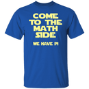Come to the Math Side T-Shirt CustomCat