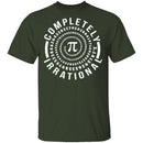 Completely Irrational T-Shirt CustomCat