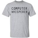 Computer Whisperer T-Shirt CustomCat