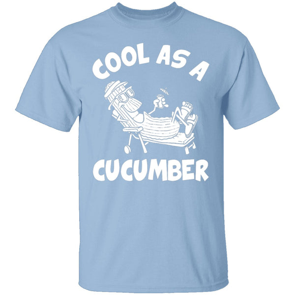 Cool As A Cucumber T-Shirt CustomCat