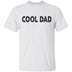 Cool Dad T-Shirt CustomCat