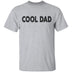 Cool Dad T-Shirt CustomCat