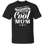 Cool Mom T-Shirt CustomCat