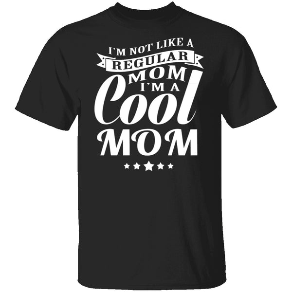 Cool Mom T-Shirt CustomCat