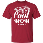 Cool Mom T-Shirt CustomCat