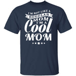 Cool Mom T-Shirt CustomCat