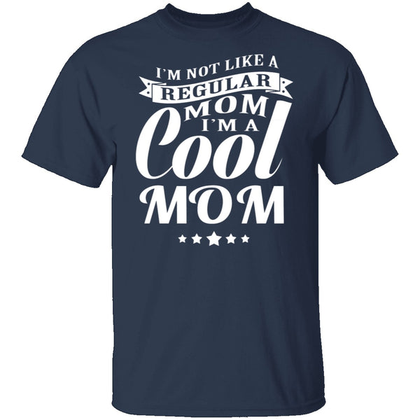Cool Mom T-Shirt CustomCat