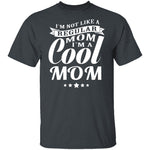 Cool Mom T-Shirt CustomCat