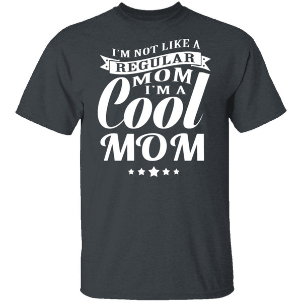 Cool Mom T-Shirt CustomCat