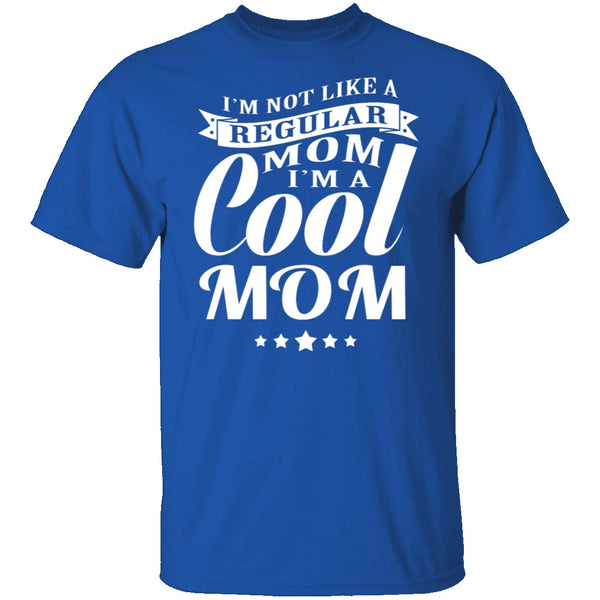 Cool Mom T-Shirt CustomCat