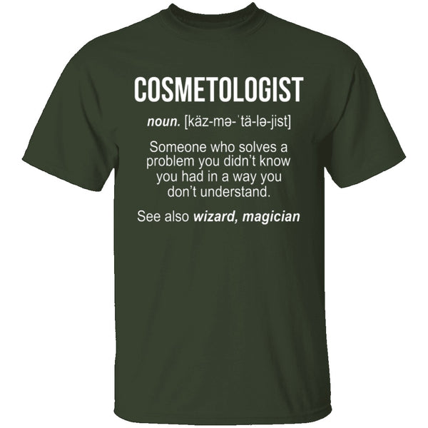 Cosmetologist Definition T-Shirt CustomCat