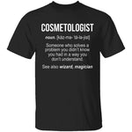 Cosmetologist Definition T-Shirt CustomCat