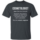 Cosmetologist Definition T-Shirt CustomCat