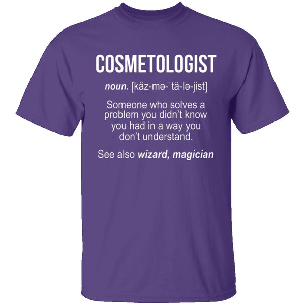 Cosmetologist Definition T-Shirt CustomCat