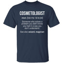 Cosmetologist Definition T-Shirt CustomCat