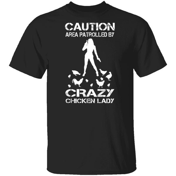 Crazy Chicken Lady T-Shirt CustomCat